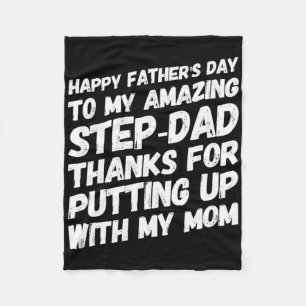 My Amazing Step-dad Thanks For Putting Up With My Fleece Blanket