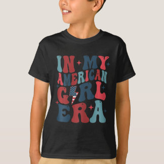 My American Girl Era Retro 4th Of July Fourth Groo T-Shirt