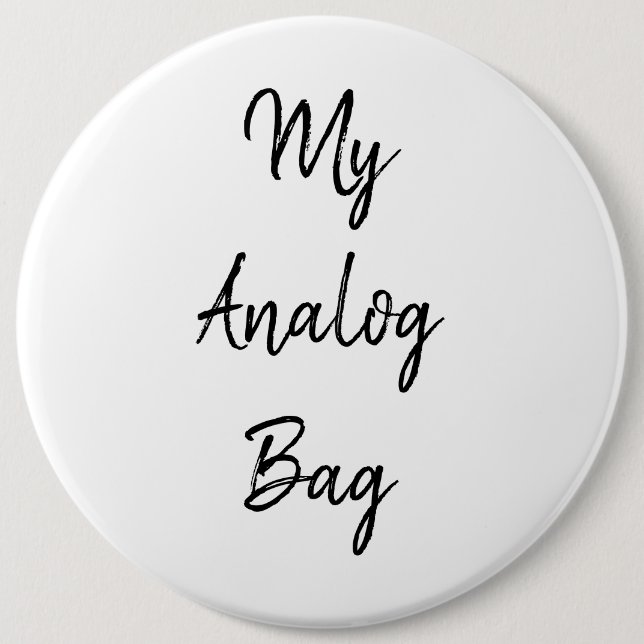 My Analogue Bag Button  (Front)