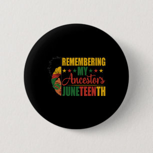My Ancestors Black History Month Juneteenth 2 Inch Round Button