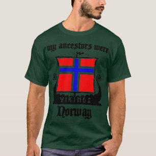 My ancestors were vikings Norway T-Shirt