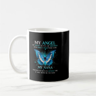 My Angel My Nana Missing Memories Of My Nana Live  Coffee Mug