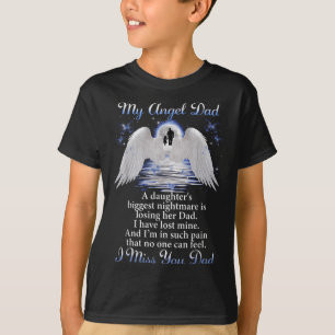 My Angle Dad I Miss You Dad Memorial Day Fathers  T-Shirt