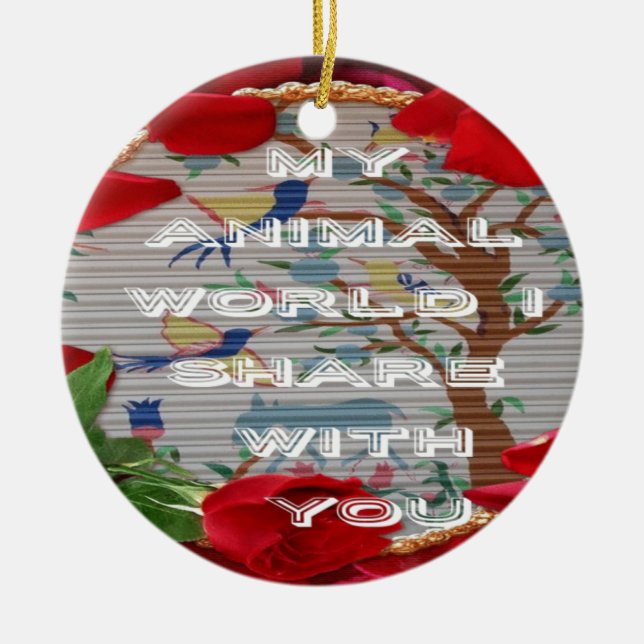 My animals world valentine.png ceramic ornament (Front)