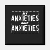 anxieties