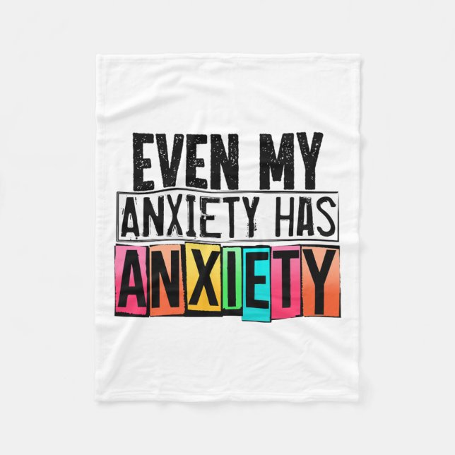 My Anxiety Has Anxiety Fun Mental Health Awareness Fleece Blanket (Front)