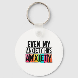 My Anxiety Has Anxiety Fun Mental Health Awareness Keychain