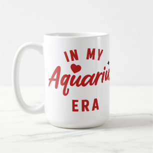 my Aquarius era Mug ,Aquarius birthday gift