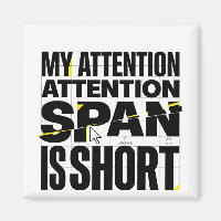 My Attention Span Is Short Brutalist Funny Quote