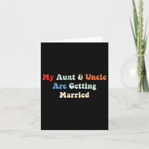 My Aunt And Uncle Are Getting Married Wedding Matc Card