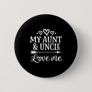 My Aunt And Uncle Love Me Niece 2 Inch Round Button