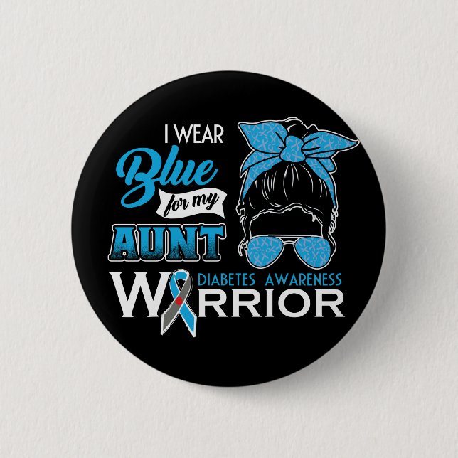 my AUNT - Diabetes awareness warrior 2 Inch Round Button (Front)