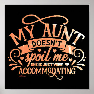 MY AUNT DOESN'T SPOIL ME... funny aunt loving      Poster