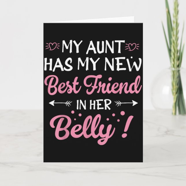 My Aunt Has My New Friend In Her Belly Funny Mom C Card (Front)
