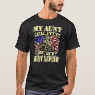 My Aunt Has Your Back Proud Army Nephew US Militar T-Shirt