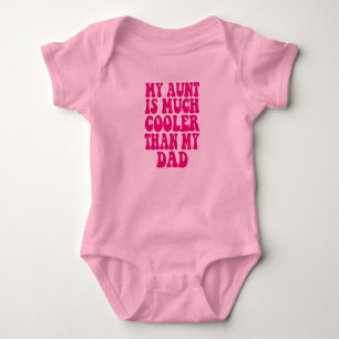 My Aunt Is Cooler Than My Dad Baby Bodysuit