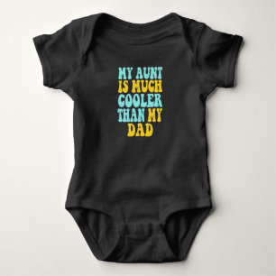 My Aunt Is Cooler Than My Dad Baby Bodysuit