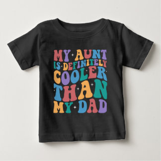 My Aunt Is Cooler Than My Dad Nephew Niece T-shirt