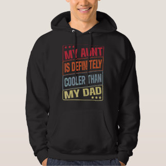 My Aunt Is Definitely Cooler Than My Dad Auntie Ni Hoodie