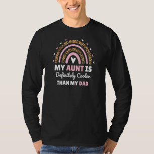 My Aunt Is Definitely Cooler Than My Dad Auntie Ni T-Shirt