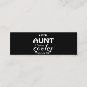 my aunt is definitely cooler than my dad calling card