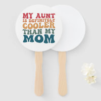 My Aunt is Definitely Cooler Than My Mom 