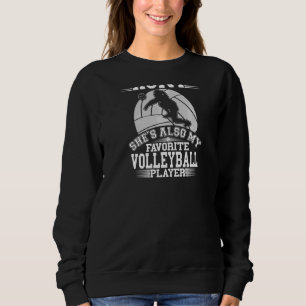 My Aunt Is My Favourite Volleyball Player Sport Ni Sweatshirt