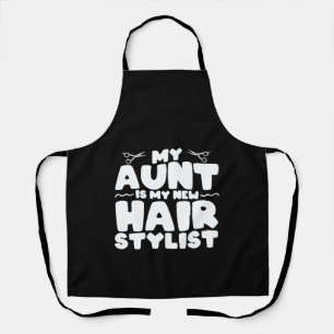 My Aunt Is My New Hair Stylist Gift For Aunt Apron