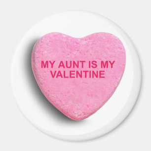 MY AUNT IS MY VALENTINE CANDY HEART MAGNET