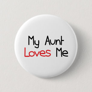 My Aunt Loves Me 2 Inch Round Button