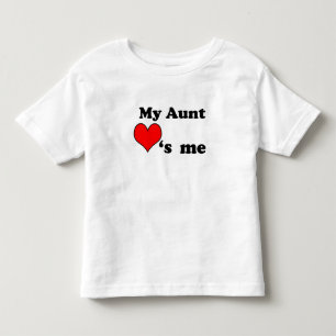 My Aunt loves me Toddler T-shirt