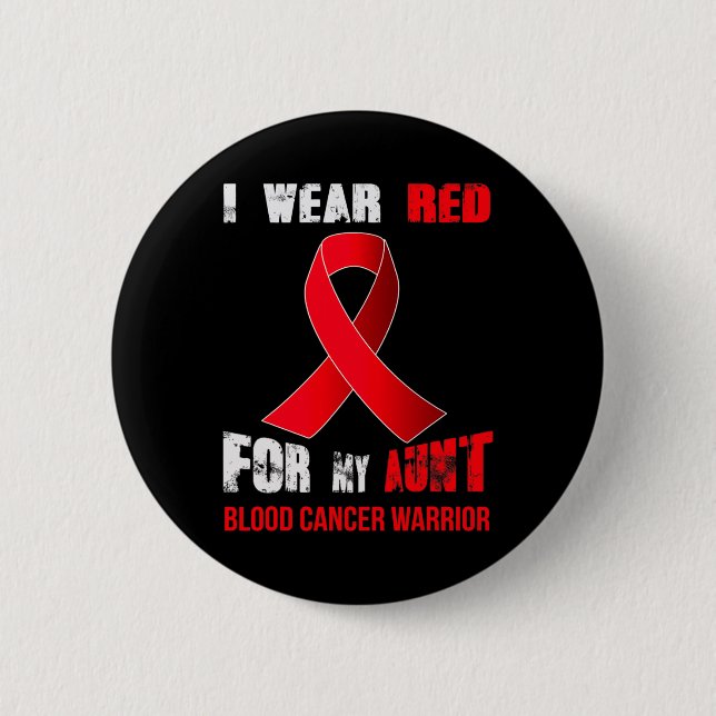MY AUNT- MY BLOOD CANCER WARRIOR  2 INCH ROUND BUTTON (Front)