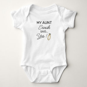 My Aunt Said Yes Custom Engagement Announcement Baby Bodysuit