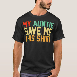 My Auntie Gave Me ThisBFF Bestie Squad Retro T-Shirt