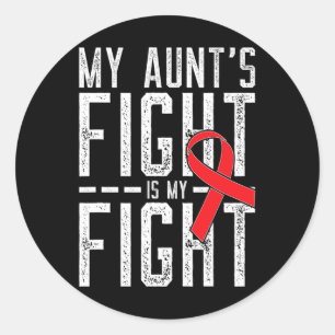 My Aunt's Fight Is My Fight Blood Cancer Awareness Classic Round Sticker