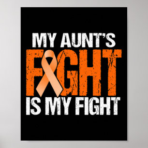 My Aunt's Fight Is My Fight Leukaemia Awareness Or Poster