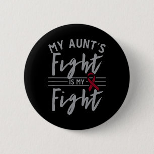 My Aunt's Fight is My Fight Sickle Cell Anemia Awa 2 Inch Round Button
