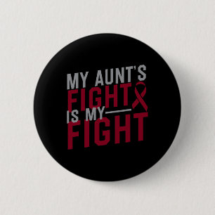 My Aunt's Fight is My Fight Sickle Cell Anemia Awa 2 Inch Round Button