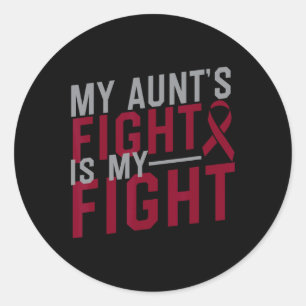 My Aunt's Fight Is My Fight Sickle Cell Anemia Awa Classic Round Sticker