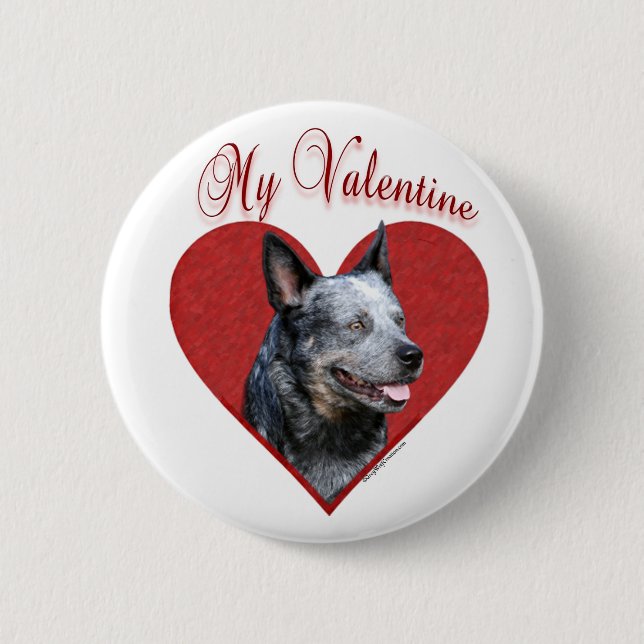 My Australian Cattle Dog Valentine 2 Inch Round Button (Front)