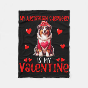 My Australian Shepherd Is My Valentine Hearts Cost Fleece Blanket