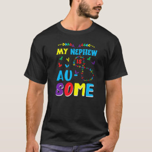 My Autistic Nephew Awesome Autism Awareness Proud T-Shirt
