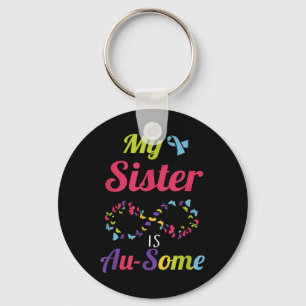 My Autistic Sister Is Awesome Autism Awareness Keychain