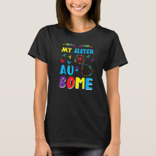 My Autistic Sister Is Awesome Autism Awareness Pro T-Shirt