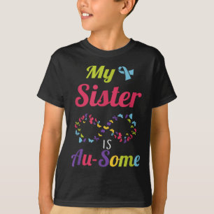 My Autistic Sister Is Awesome Autism Awareness T-Shirt