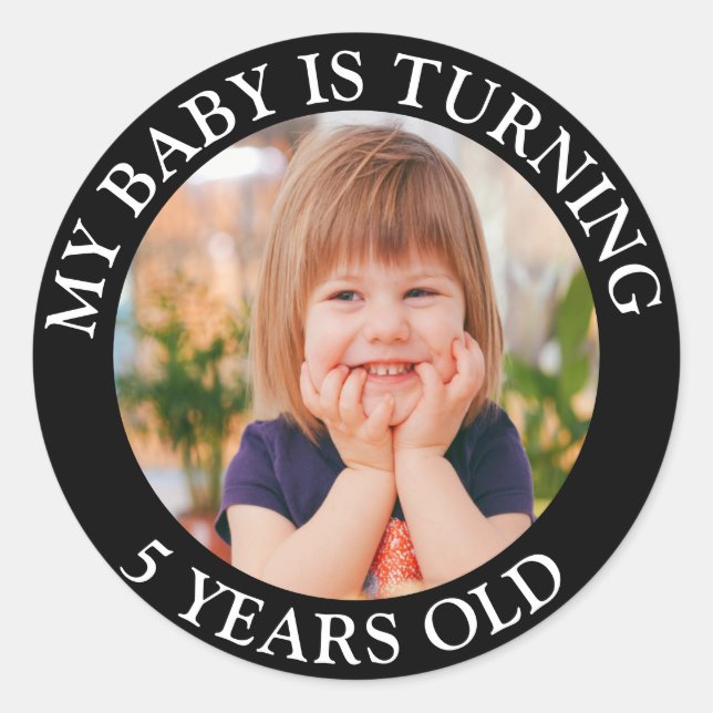 My baby is turning 5 years birthday  classic round sticker (Front)
