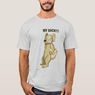 My Back!!! T-Shirt