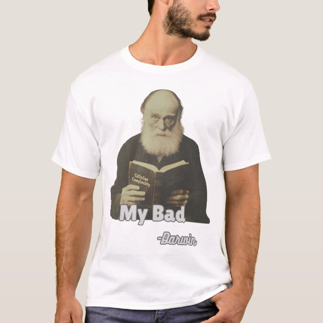 My Bad Charles Darwin Funny T-shirt (Front)