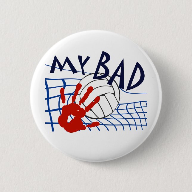 My Bad Volleyball Net 2 Inch Round Button (Front)