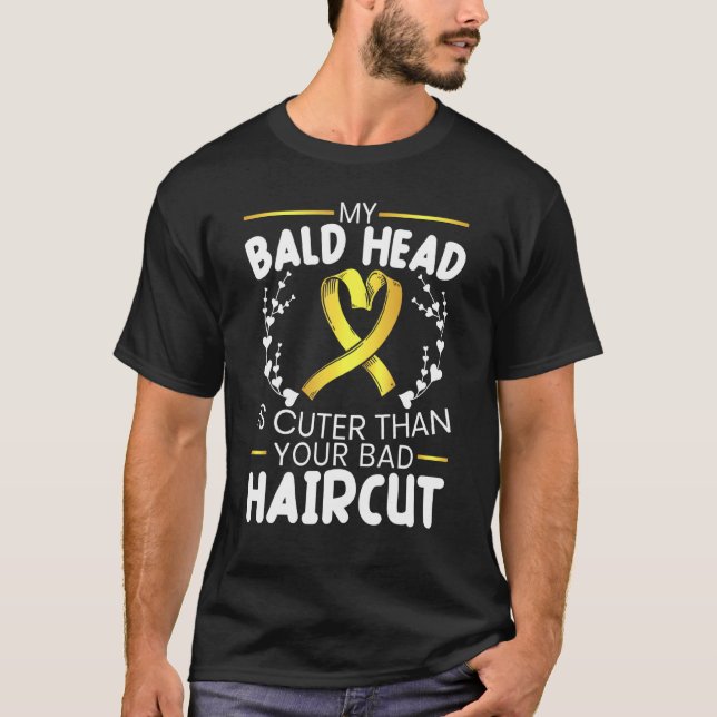 My Bald Head Is Cuter Than Your Bad Haircut T-Shirt (Front)